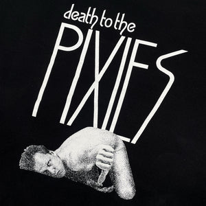 Close up of a black crewneck sweatshirt with white text reading "death to the Pixies" with a black and white photo of Black Francis face down doing a thumbs down sign.